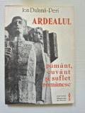 Ardealul. Păm&acirc;nt, cuv&acirc;nt și suflet rom&acirc;nesc - Ion Dulamă-Peri (1995)