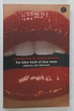 MAKING LOVE TO MARILYN MONROE , THE FABER BOOK OF BLUE VERSE by JOHN WHITWORTH , 2006 * TEXT IN LIMBA ENGLEZA