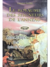 Laurence Gardner - Le royaume des seigneurs de l&amp;#039;anneau (Editia: 2003) foto