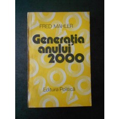 FRED MAHLER - GENERATIA ANULUI 2000