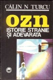 OZN. ISTORIE STRANIE SI ADEVARATA-CALIN N. TURCU-348203