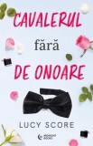 Cavalerul fara de onoare/Lucy Score