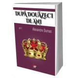 Dupa 20 de ani 1/2 ils - Alexandre Dumas