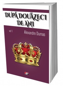Dupa 20 de ani 1/2 ils - Alexandre Dumas foto
