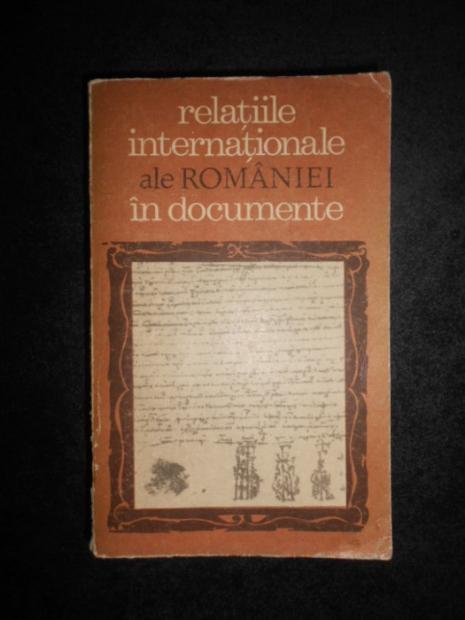 Ion Ionascu - Relatiile internationale ale Romaniei in documente (1368-1900)
