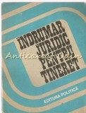 Indrumar Juridic Pentru Tineret - Uniunea Tineretului Comunist