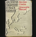 DIPLOMAȚIA EUROPEANĂ &Icirc;N EPOCA MODERNĂ - NICOLAE CIACHIR, GHEORGHE BERCAN