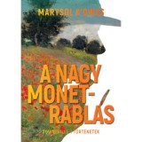 A nagy Monet-rabl&aacute;s - Townswille-i t&ouml;rt&eacute;netek - Marysol K&#039;Owes