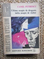 Ultima noapte de dragoste, intaia noapte de razboi - Camil Petrescu foto