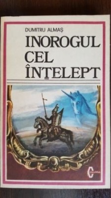 Inorogul cel Intelept -Dumitru Almas foto