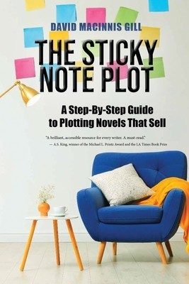 The Sticky Note Plot: A Step-by-Step. Guide to Plotting Novels That Sell foto