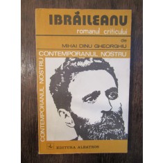 Mihai Dinu Gheorghiu - Ibrăileanu, romanul criticului