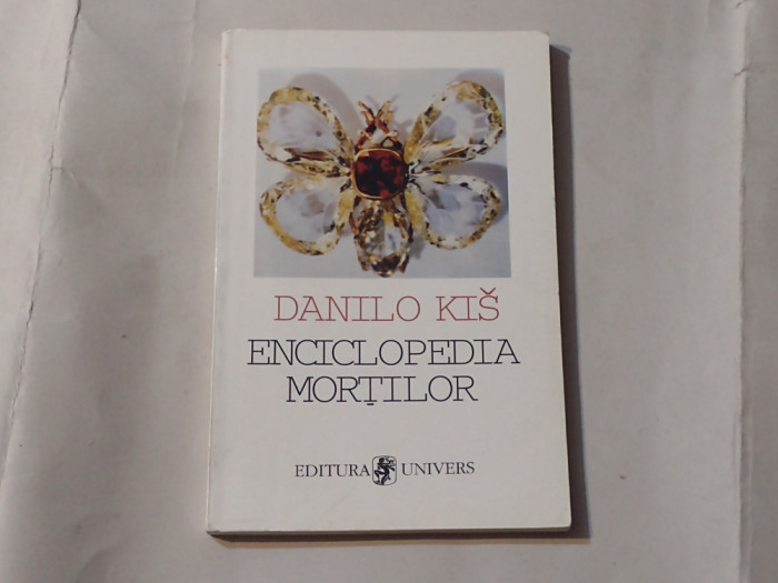 DANILO KIS - ENCICLOPEDIA MORTILOR