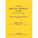 A magyarhoni orsz&aacute;gos alkotm&aacute;ny fő &aacute;gazatai, r&eacute;gibb &eacute;s ujabb időben - Fogarasi J&aacute;nos