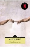 Frankenstein - Mary Shelley