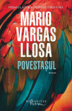 Povestaşul - Paperback brosat - Mario Vargas Llosa - Humanitas Fiction