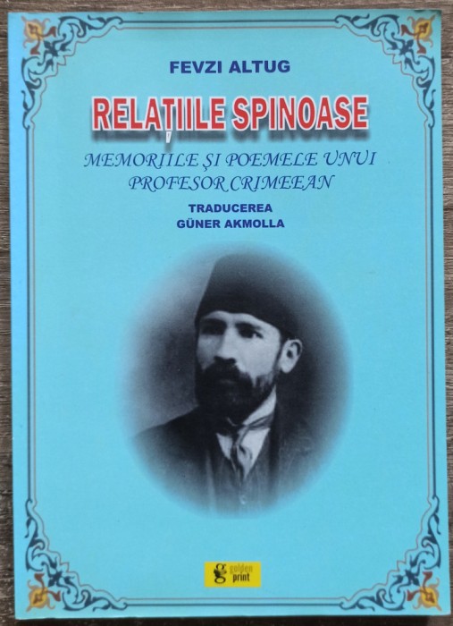 Relatiile spinoase, memoriile si poemele unui profesor crimeean - Fevzi Altug