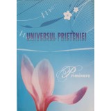 UNIVERSUL PRIETENIEI. PRIMAVARA-P. ANDRIES, C. BOHOLTEANU SI COLAB.-249381