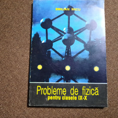 Emilian Micu - PROBLEME DE FIZICA PENTRU CLASELE IX-X RF19/3