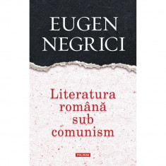 Literatura romana sub comunism, Eugen Negrici