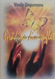 Gradina din suflet - 2010 - Vasile Ungureanu ($D137)