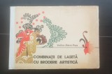 Combinații de lasetă cu broderie artistică - Vasilica Zidaru-Popa (conține scheme de tipare format mare set complet)