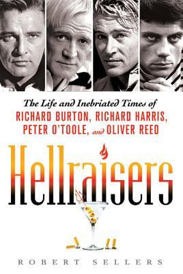Hellraisers: The Life and Inebriated Times of Richard Burton, Richard Harris, Peter O&amp;#039;Toole, and Oliver Reed foto