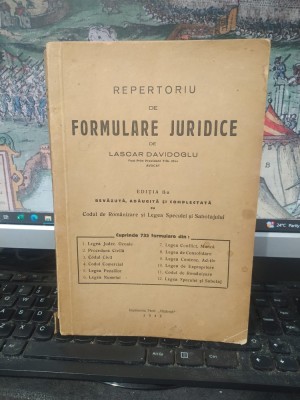 Repertoriu de formulare juridice, ediția II revăzută, adăugită și complectată, Lascăr Davidoglu, cuprinde 735 formulare, București 1942, 105 foto