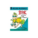 Stink and the Freaky Frog Freakout