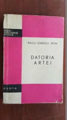 Datoria artei- Raicu Ionescu-Rion foto