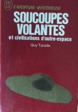 Soucoupes volantes et civilisations d'outre-espace - Guy Tarade