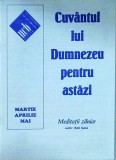Bob Gass - Cuvantul lui Dumnezeu pentru astazi. Martie. Aprilie. Mai