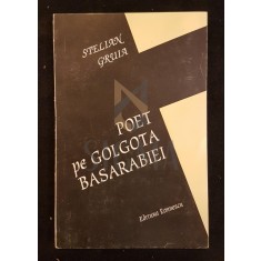 GRUIA STELIAN, POET PE GOLGOTA BASARABIEI, BUCURESTI, 1995 (DEDICATIE SI AUTOGRAF !!!)