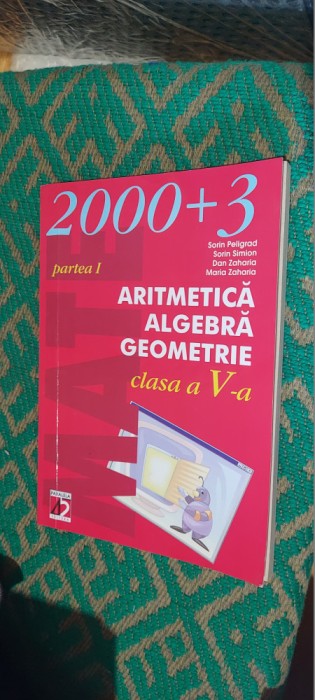 ARITMETICA ALGEBRA GEOMETRIE CLASA A V A PARTEA I PELIGRAD ,SIMION ,ZAHARIA