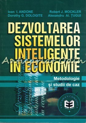 Dezvoltarea Sistemelor Inteligente In Economie - Ioan I. Andone foto