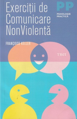 FRANCOISE KELLER - EXERCITII DE COMUNICARE NONVIOLENTA foto