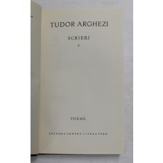 TUDOR ARGHEZI - SCRIERI , VOLUMUL 6 - POEME , 1964