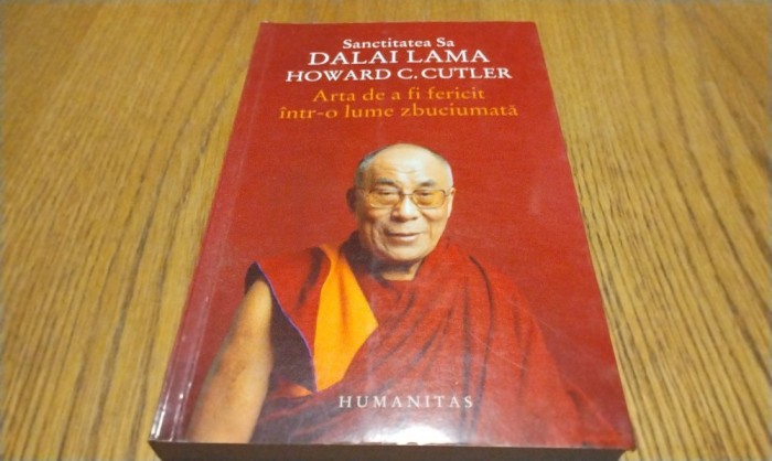 ARTA FERICIRI DE A FI FERICIT DALAI LAMA - Howard C. Cutler - 2016, 409 p.