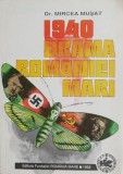 1940. Drama Romaniei Mari - Mircea Musat