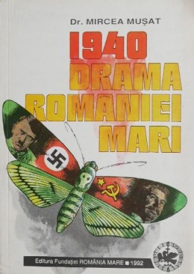 1940. Drama Romaniei Mari - Mircea Musat foto