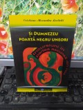 Cristiana Alexandra Levițchi, Și Dumnezeu poartă negru uneori București 2006 124