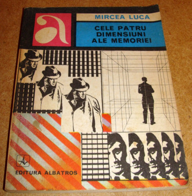 Mircea Luca - Cele patru dimensiuni ale memoriei foto