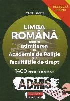 Limba romana pentru admiterea la Academia de Politie si la facultatile de drept. 1400 de intrebari si raspunsuri foto