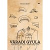 V&aacute;radi Gyula vez&eacute;rőrnagy &eacute;s t&aacute;rsai hadb&iacute;r&oacute;s&aacute;gi pere - Marossy Endre