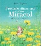 Fiecare dintre noi e un miracol - Jane Chapman