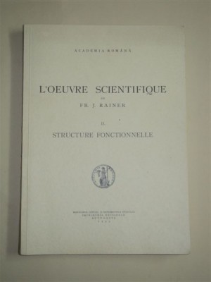 L&amp;#039;OEUVRE SCIENTIFIQUE II , DE FR.J. RAINER, BUCURESTI 1945 foto