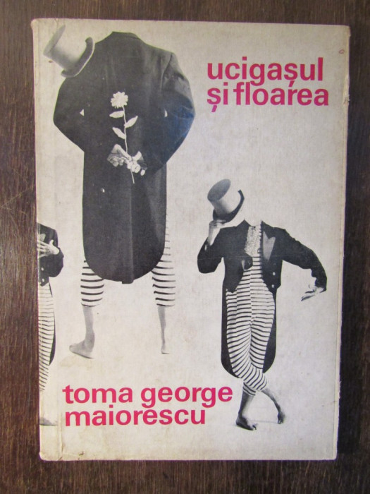 UCIGASUL SI FLOAREA-TOMA GEORGE MAIORESCU