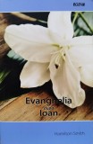 Evanghelia Dupa Ioan - Hamilton Smith ,555250