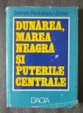 Şerban Rădulescu-Zoner - Dunărea, Marea Neagră şi Puterile Centrale 1878 - 1898