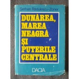 Şerban Rădulescu-Zoner - Dunărea, Marea Neagră şi Puterile Centrale 1878 - 1898
